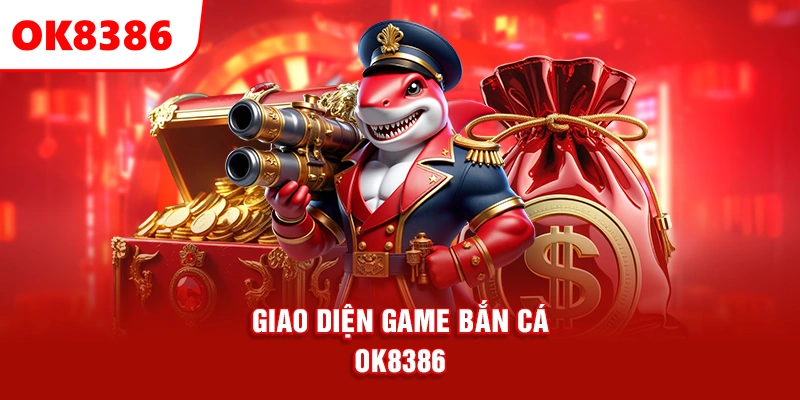 giao diện game bắn cá OK8386