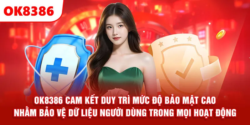 OK8386 cam kết duy trì mức độ bảo mật cao nhằm bảo vệ dữ liệu người dùng trong mọi hoạt động.