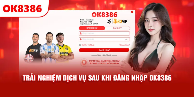 Trải nghiệm dịch vụ sau khi đăng nhập OK8386
